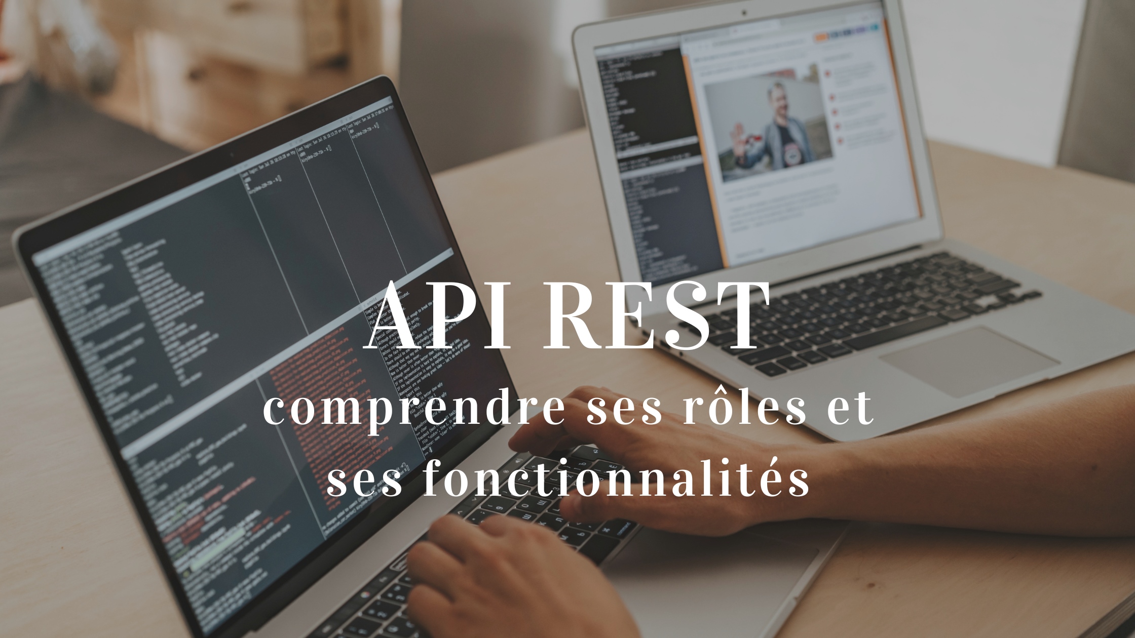 API REST : Comprendre son rôle et ses fonctionnalités